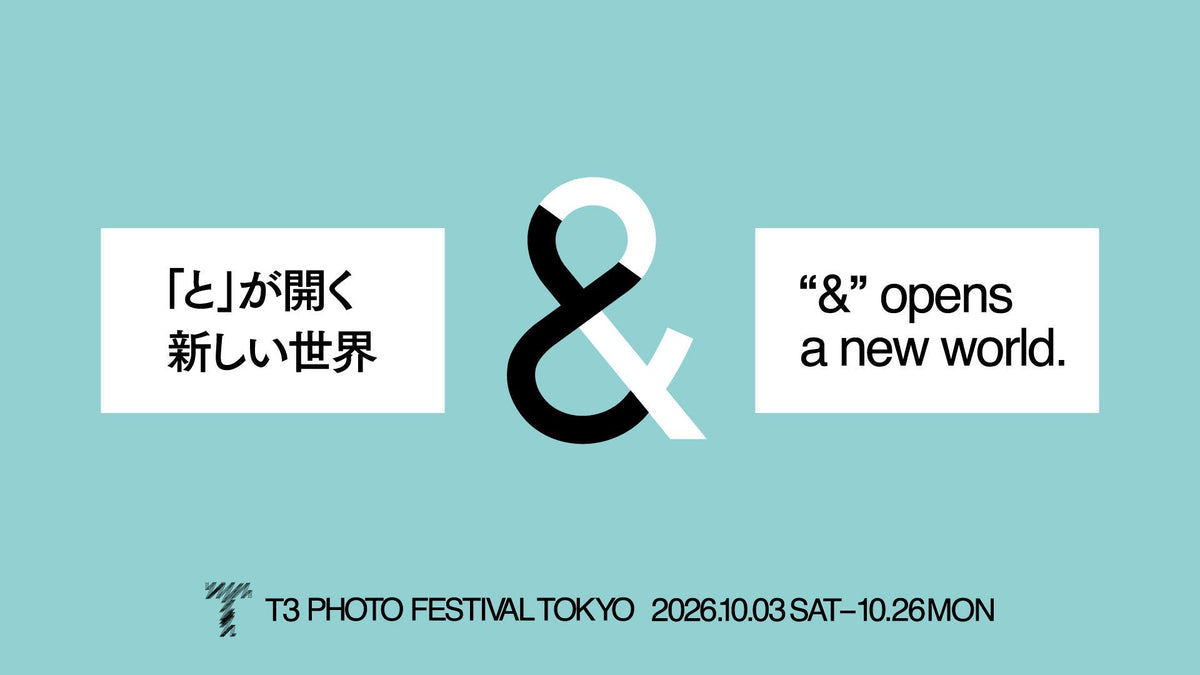 T3 PHOTO FESTIVAL TOKYO 2026